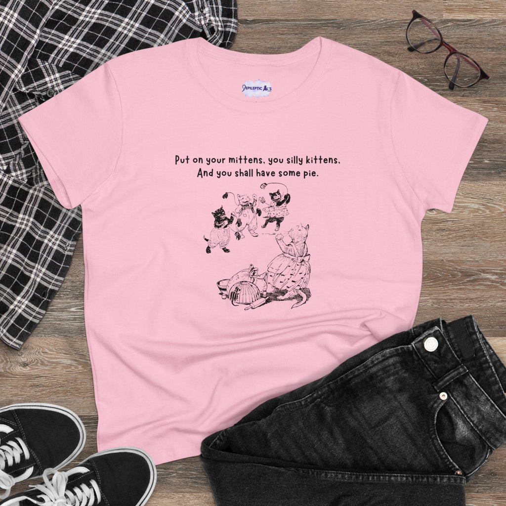 Kittens & Mittens Women’s Midweight Cotton Tee – Silly Kittens Pie Rhyme Shirt