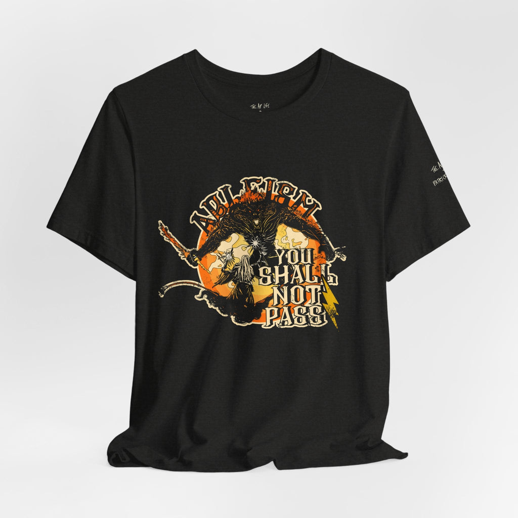 Ableism - You Shall Not Pass - LOTR Style - Unisex Jersey Short Sleeve Tee (Ships Internationally)