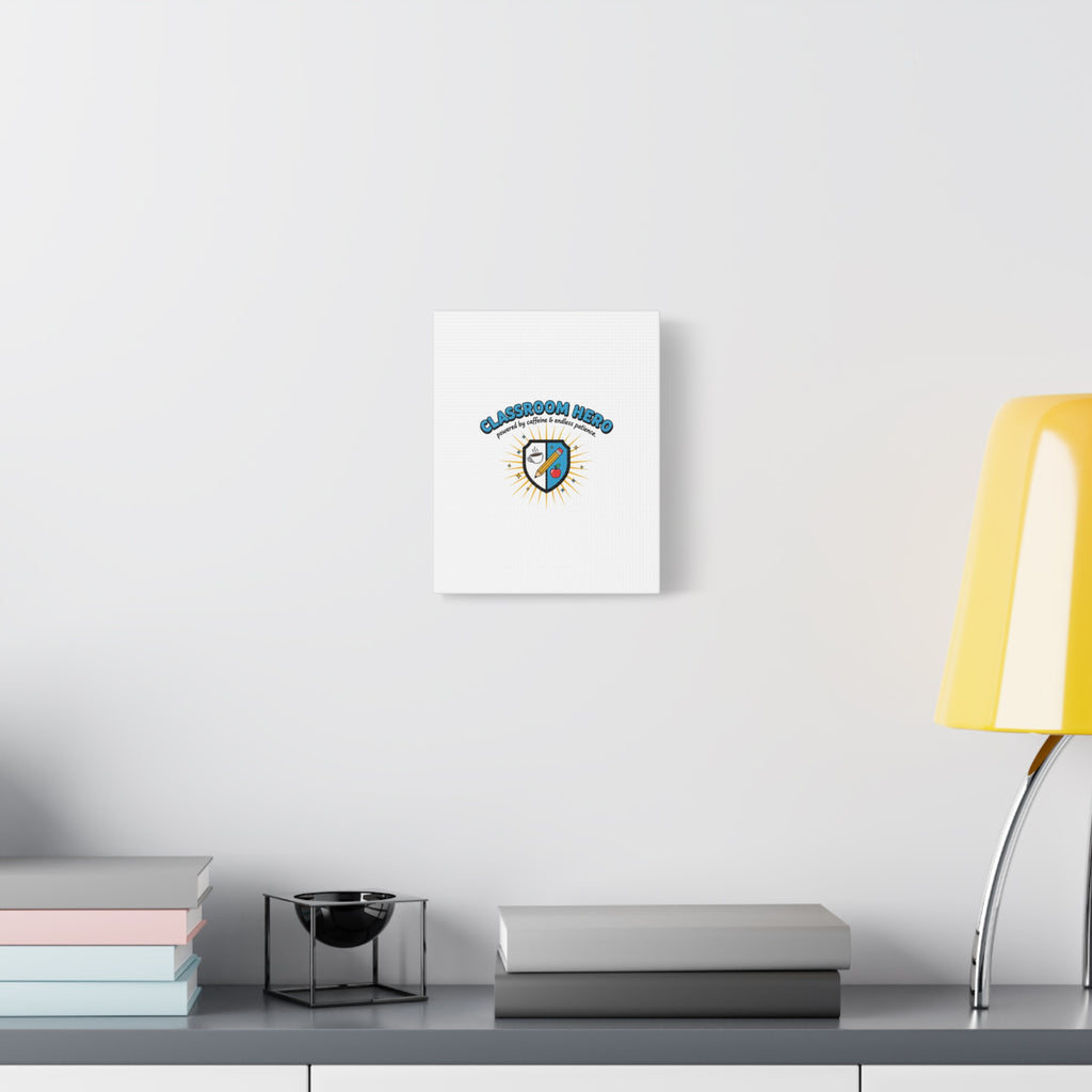 Classroom Hero Canvas Wall Art | Teacher Appreciation Gifts, Teacher Life