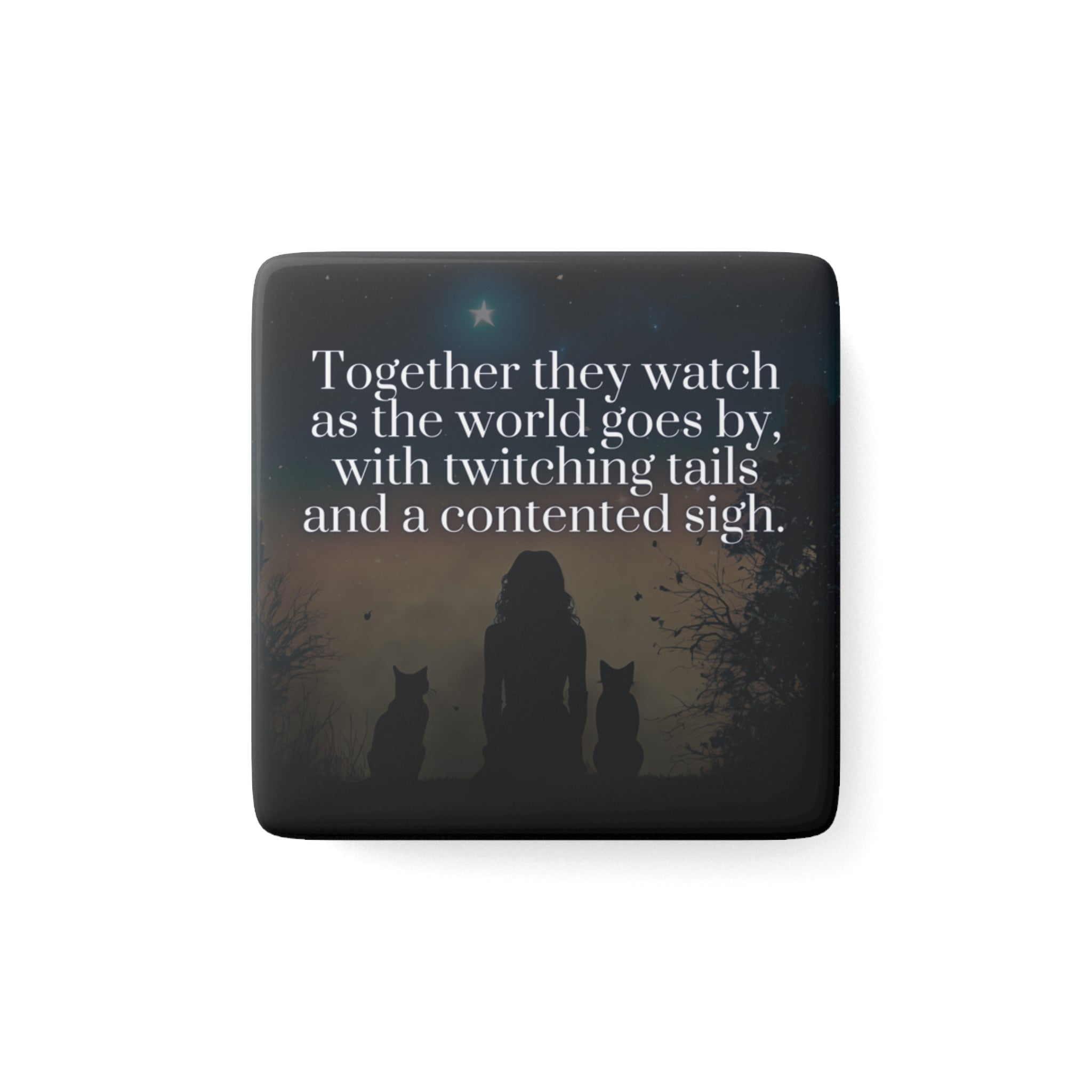 Twitching Tails & Contented Sighs Porcelain Magnet, Square
