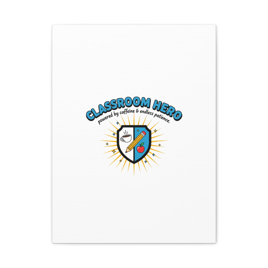Classroom Hero Canvas Wall Art | Teacher Appreciation Gifts, Teacher Life