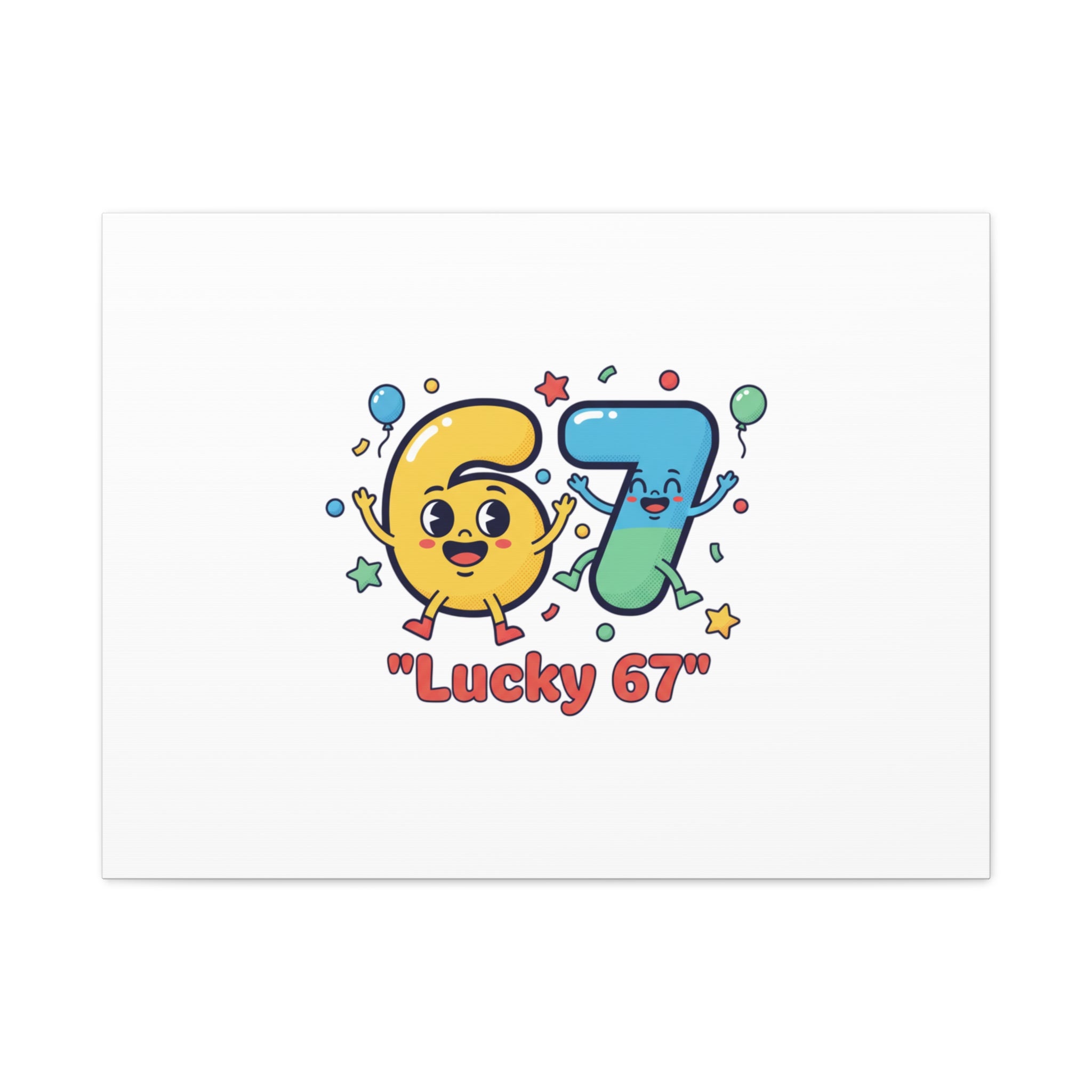 Lucky 67 Canvas, Stretched Matte | 67 meme, absurdist humor