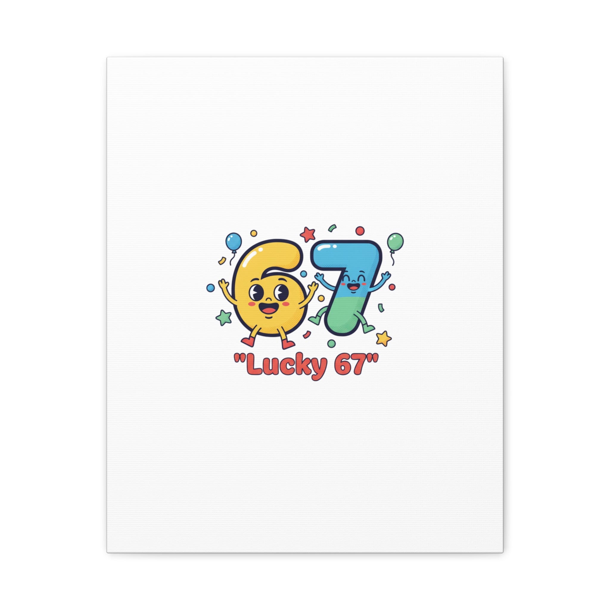 Lucky 67 Canvas, Stretched Matte | 67 meme, absurdist humor