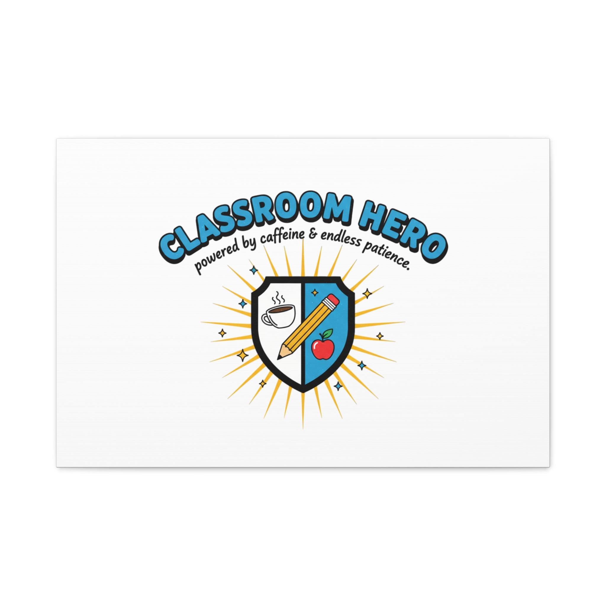 Classroom Hero Canvas Wall Art | Teacher Appreciation Gifts, Teacher Life