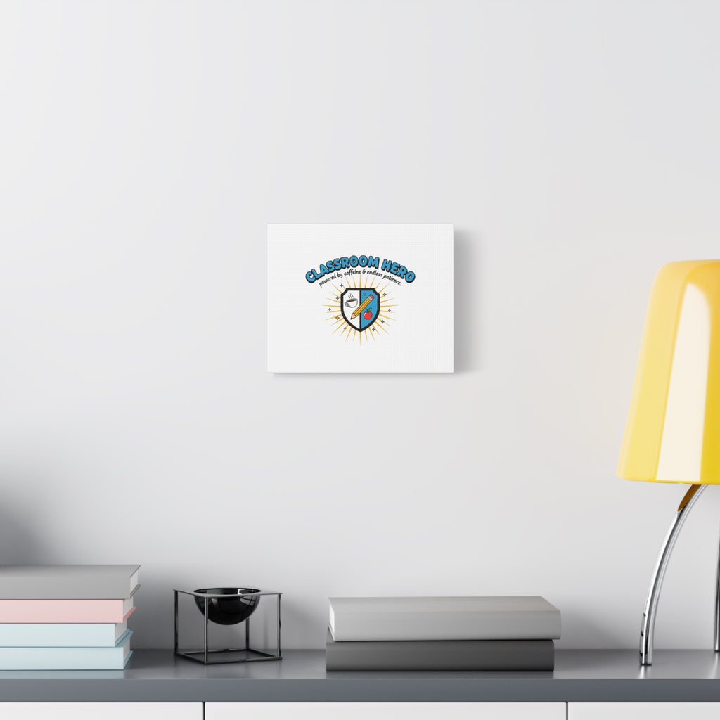 Classroom Hero Canvas Wall Art | Teacher Appreciation Gifts, Teacher Life