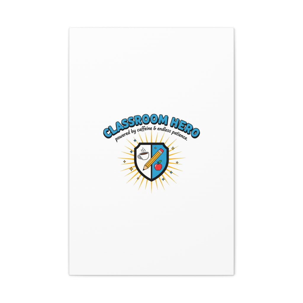 Classroom Hero Canvas Wall Art | Teacher Appreciation Gifts, Teacher Life