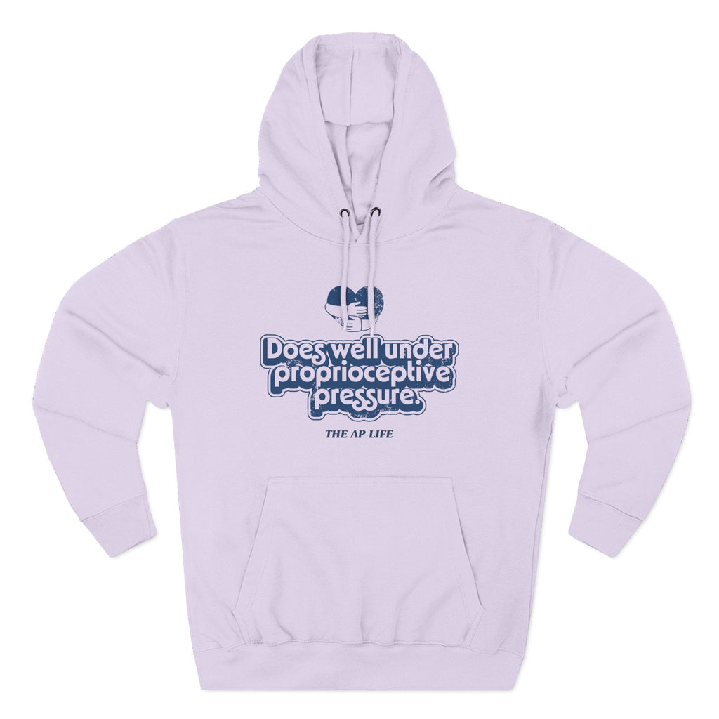 Does Well Under Proprioceptive Pressure - Sensory Input - Three-Panel Fleece Hoodie