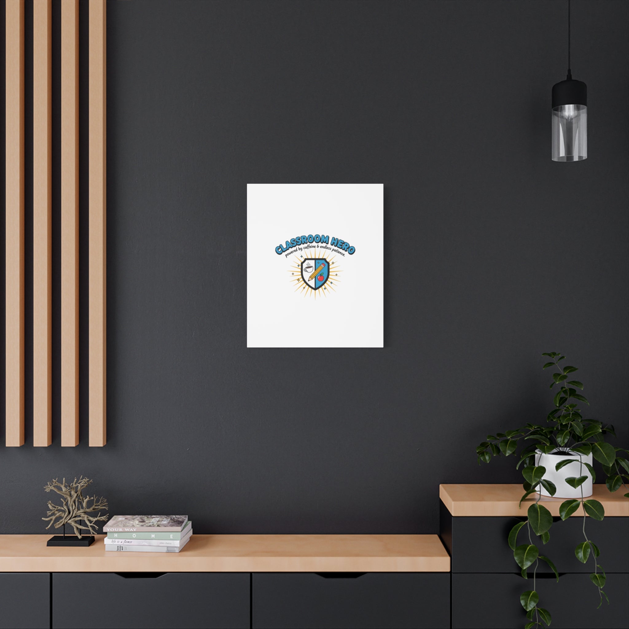 Classroom Hero Canvas Wall Art | Teacher Appreciation Gifts, Teacher Life