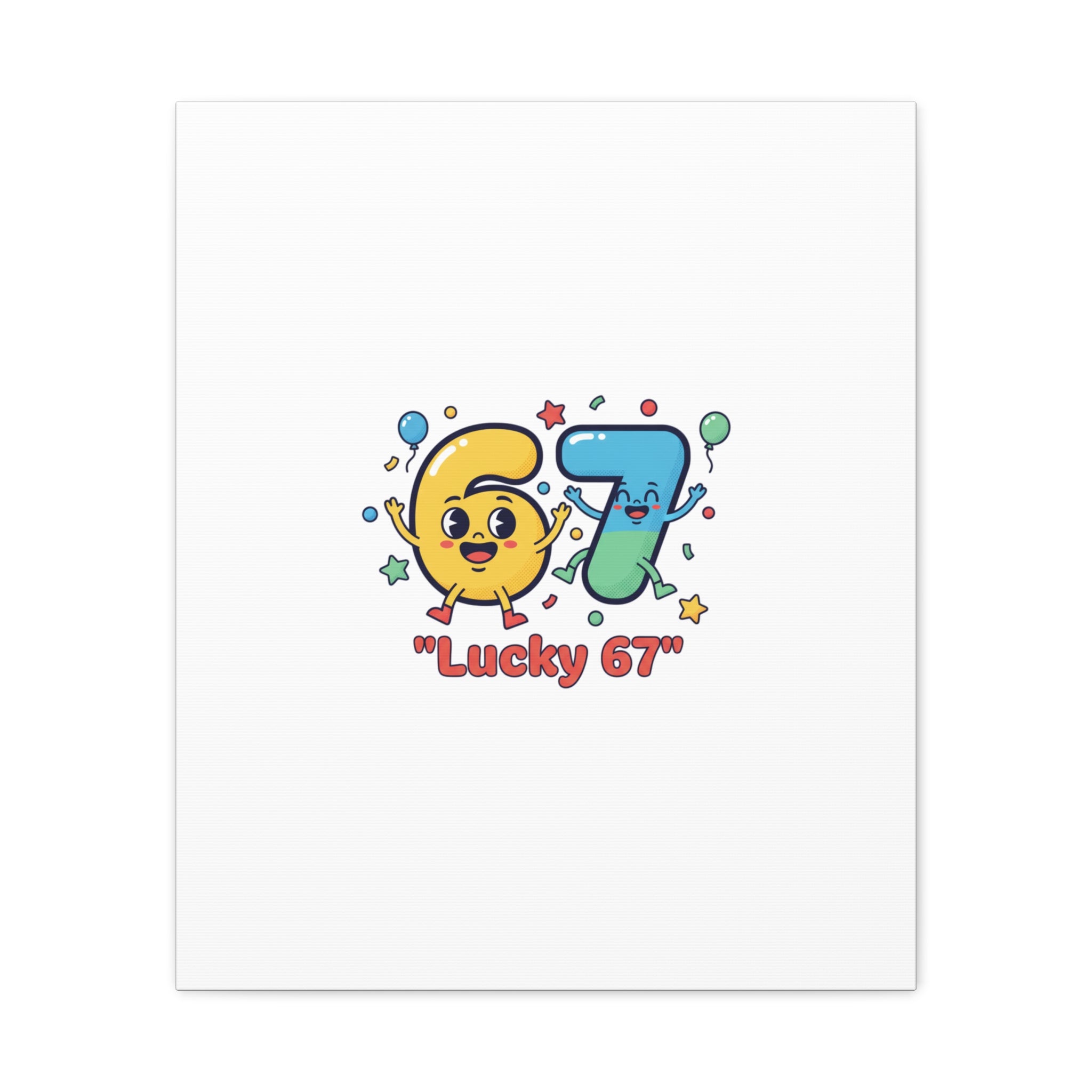 Lucky 67 Canvas, Stretched Matte | 67 meme, absurdist humor