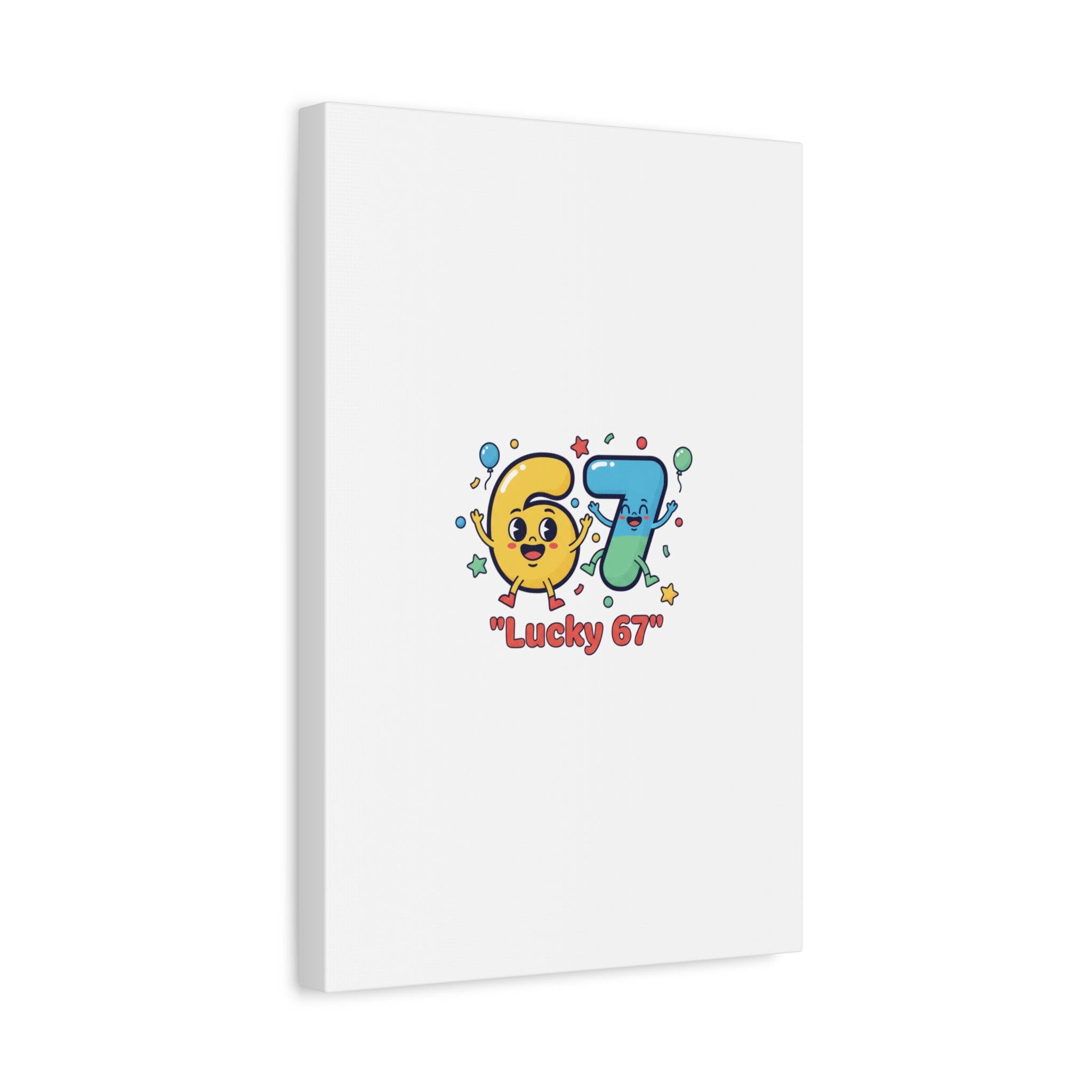 Lucky 67 Canvas, Stretched Matte | 67 meme, absurdist humor