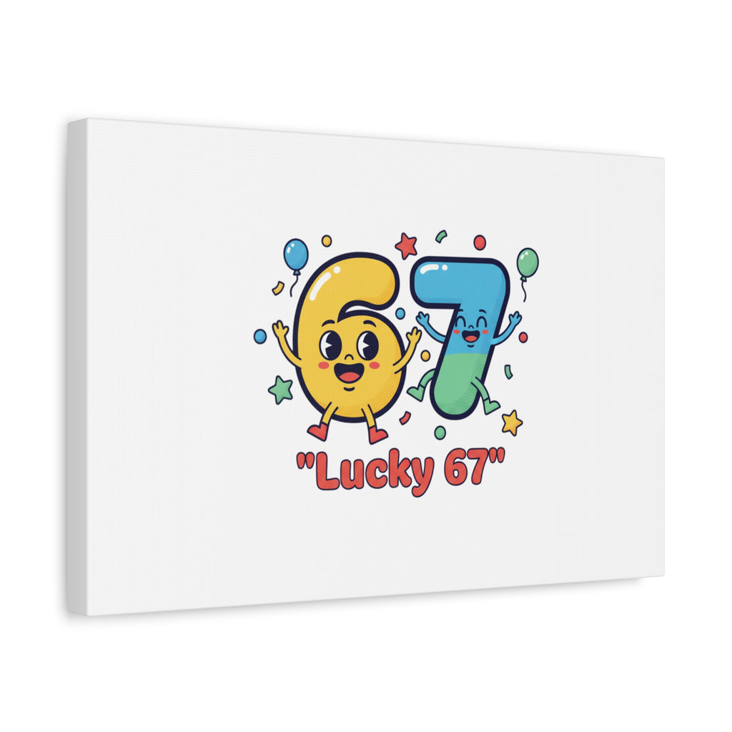 Lucky 67 Canvas, Stretched Matte | 67 meme, absurdist humor
