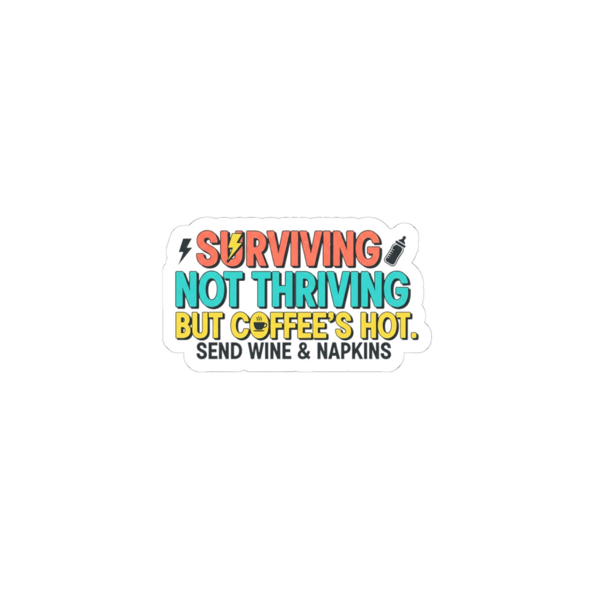 Surviving Not Thriving Sticker | stress meme, burnout humor, anxiety humor