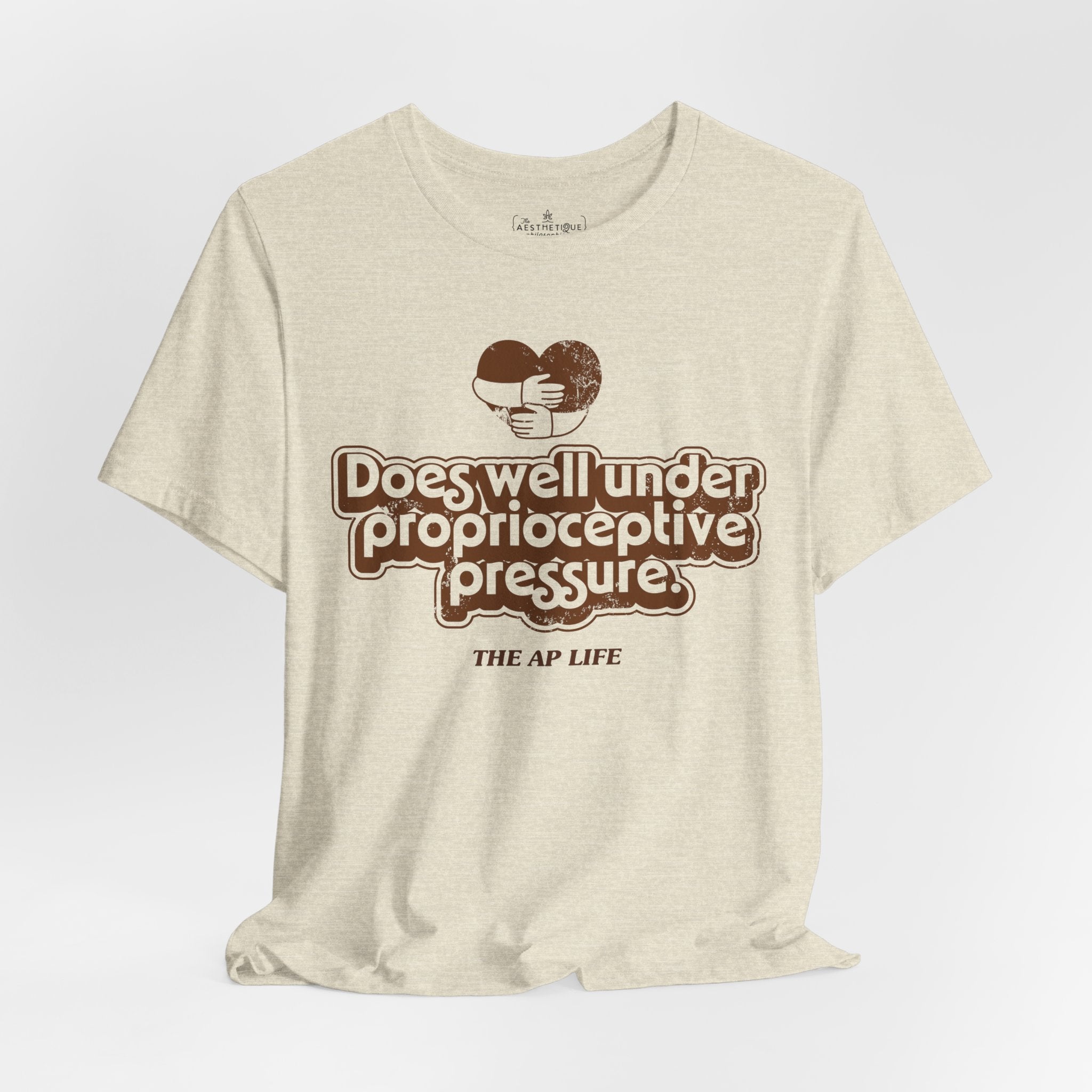 Does Well Under Proprioceptive Pressure - Sensory Input - Adult Unisex Jersey Tee
