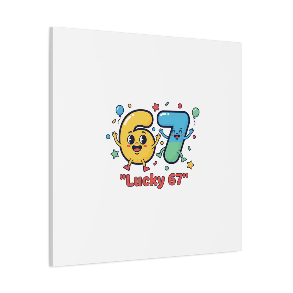 Lucky 67 Canvas, Stretched Matte | 67 meme, absurdist humor