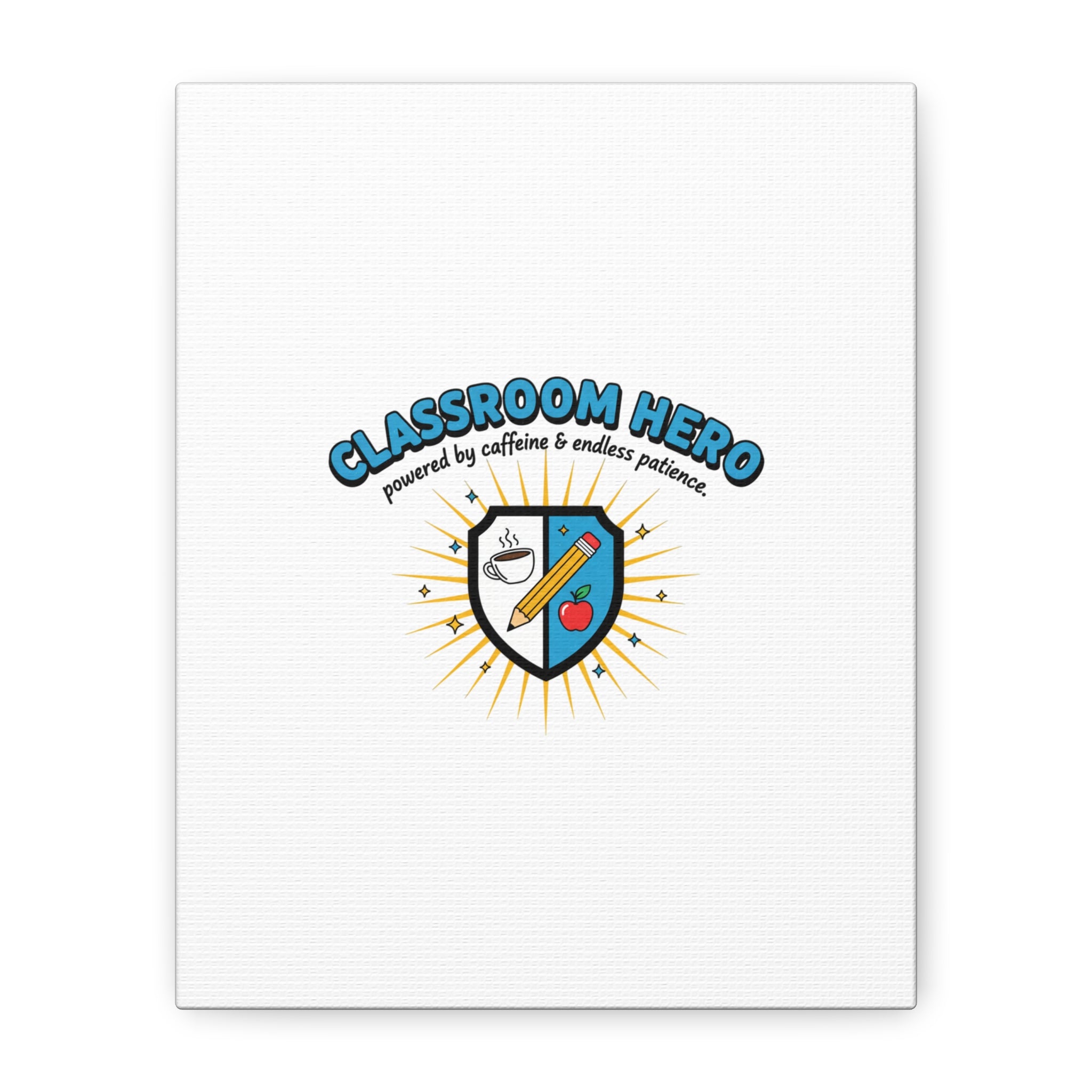 Classroom Hero Canvas Wall Art | Teacher Appreciation Gifts, Teacher Life