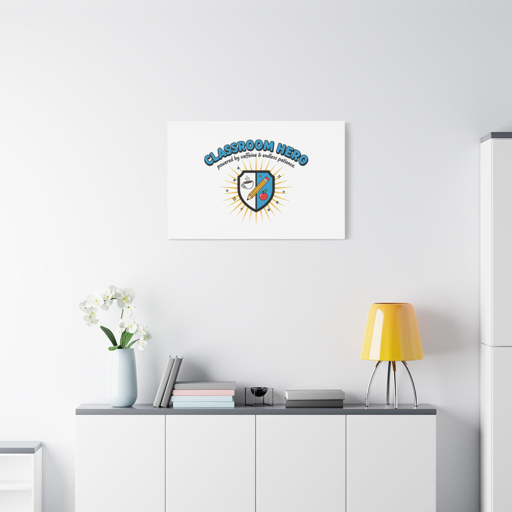 Classroom Hero Canvas Wall Art | Teacher Appreciation Gifts, Teacher Life