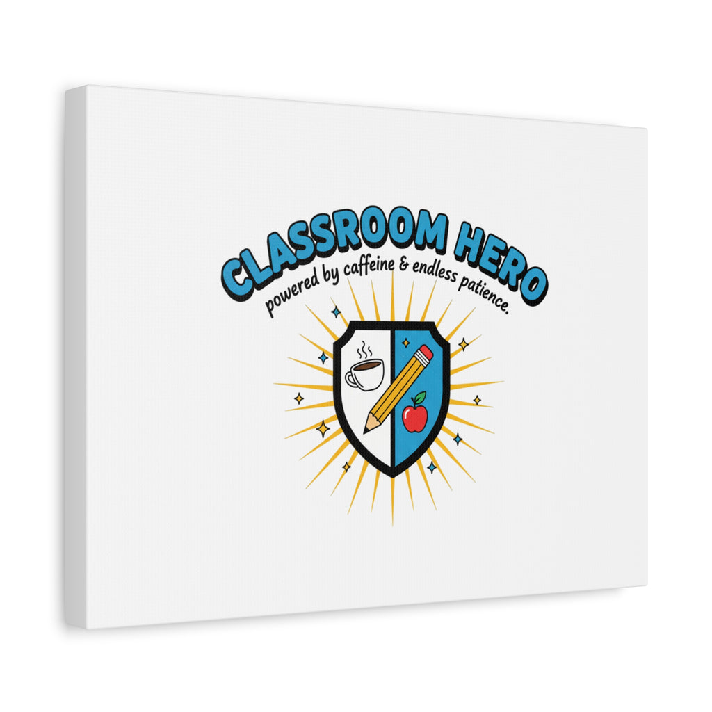 Classroom Hero Canvas Wall Art | Teacher Appreciation Gifts, Teacher Life