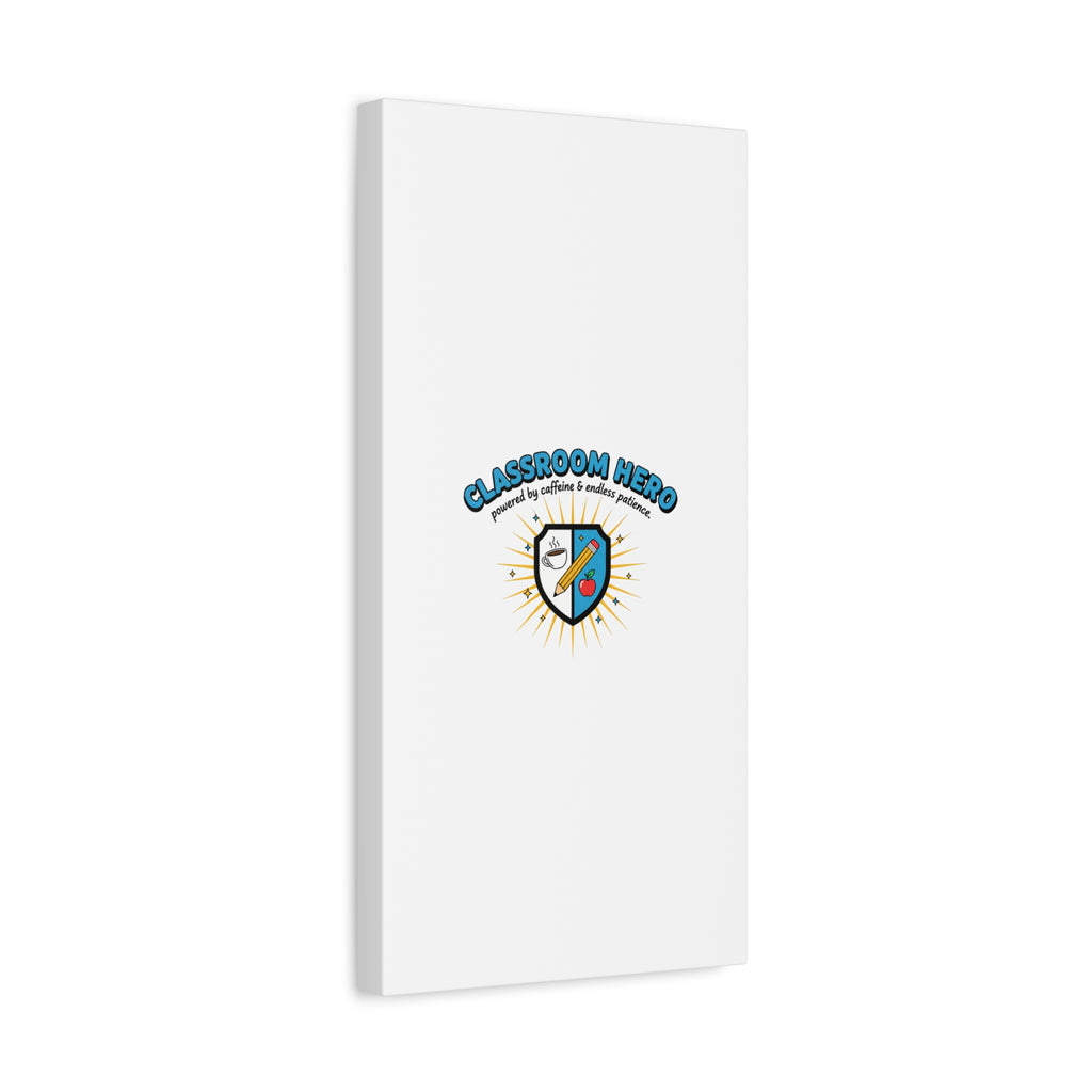 Classroom Hero Canvas Wall Art | Teacher Appreciation Gifts, Teacher Life
