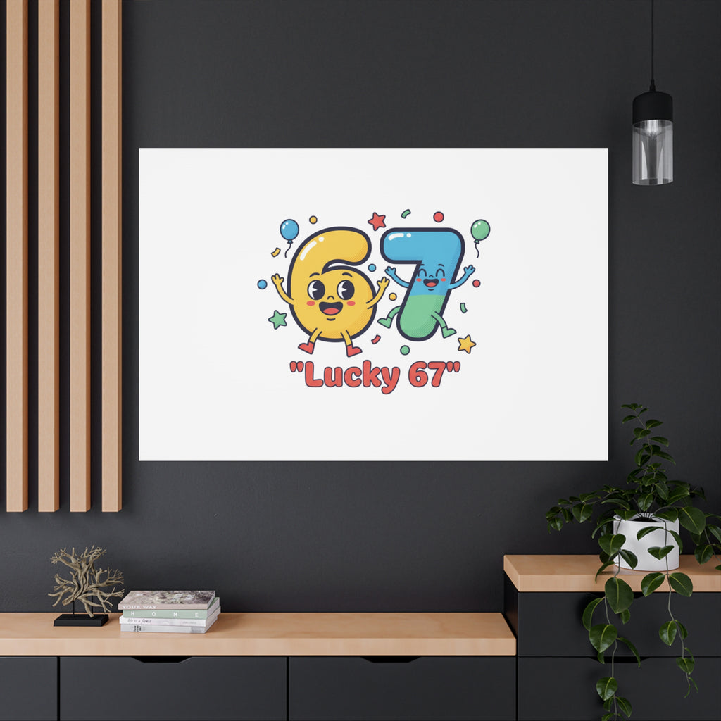 Lucky 67 Canvas, Stretched Matte | 67 meme, absurdist humor