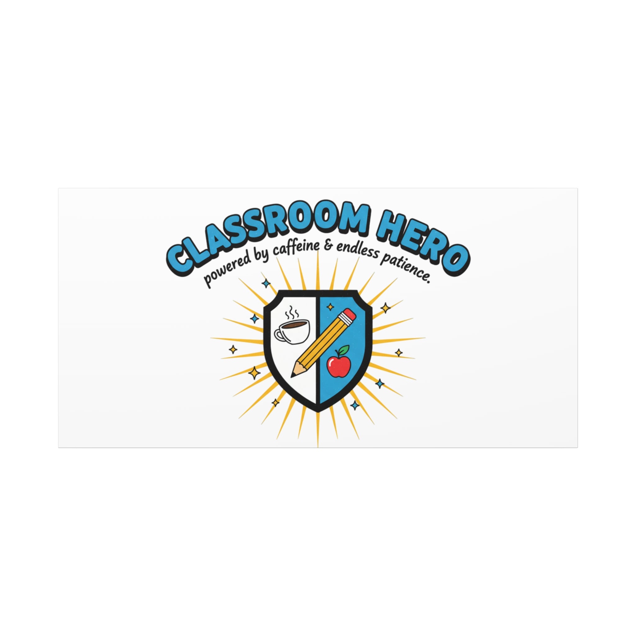 Classroom Hero Canvas Wall Art | Teacher Appreciation Gifts, Teacher Life