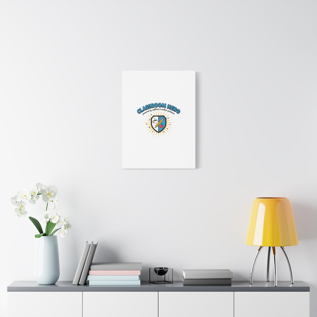 Classroom Hero Canvas Wall Art | Teacher Appreciation Gifts, Teacher Life
