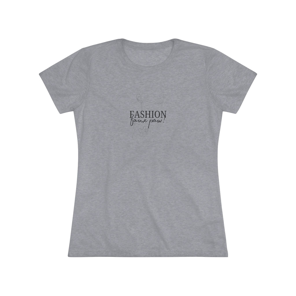 Fashion Faux Paw Women's Triblend Tee