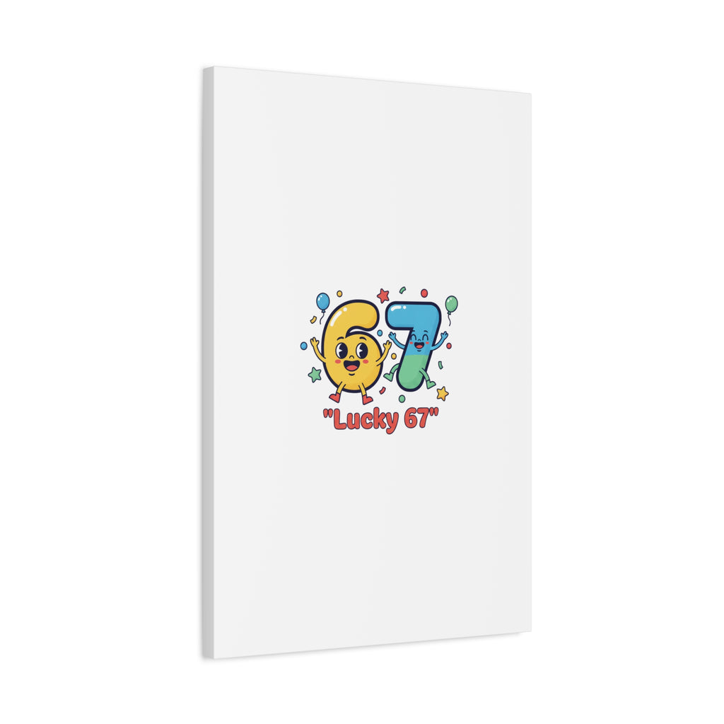 Lucky 67 Canvas, Stretched Matte | 67 meme, absurdist humor