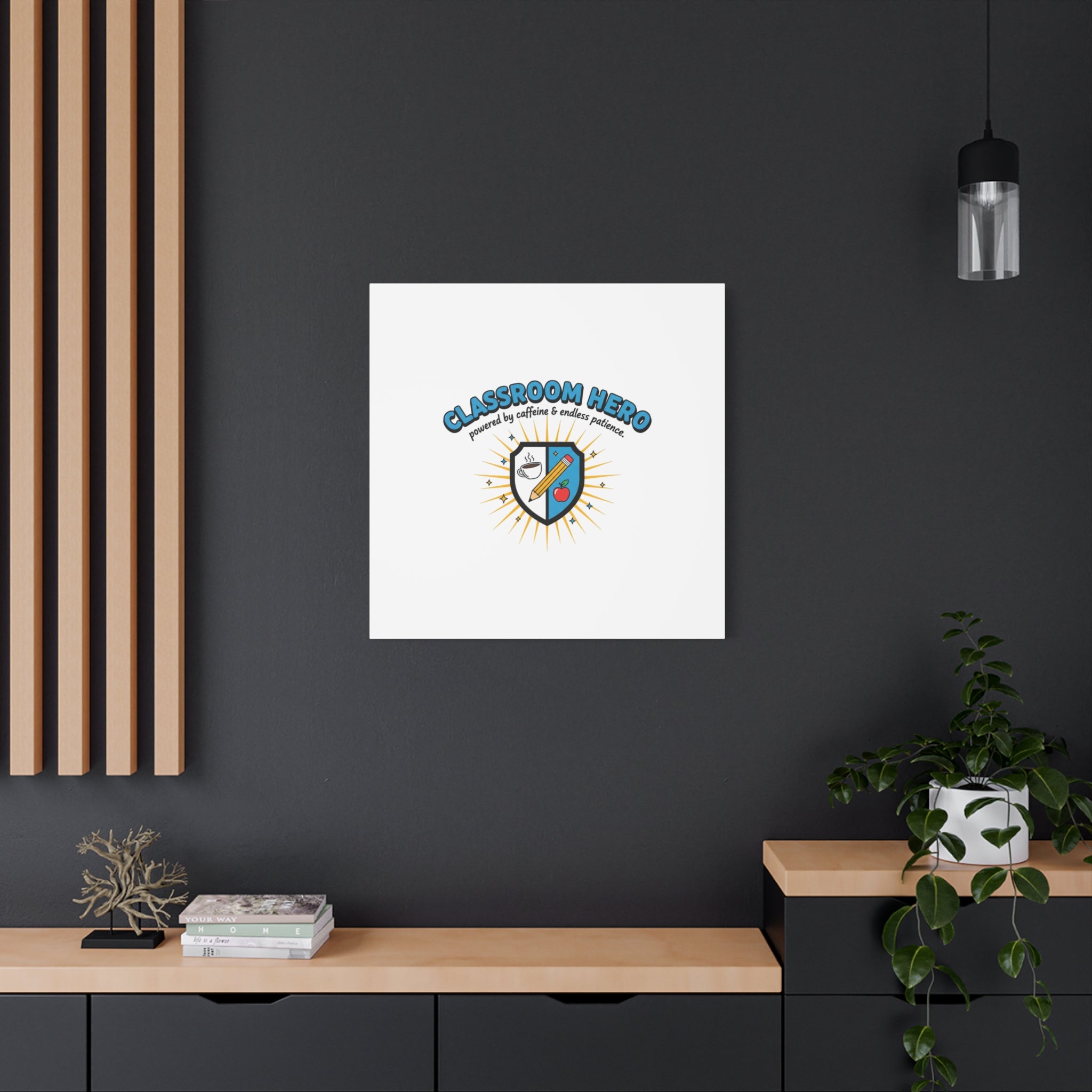 Classroom Hero Canvas Wall Art | Teacher Appreciation Gifts, Teacher Life