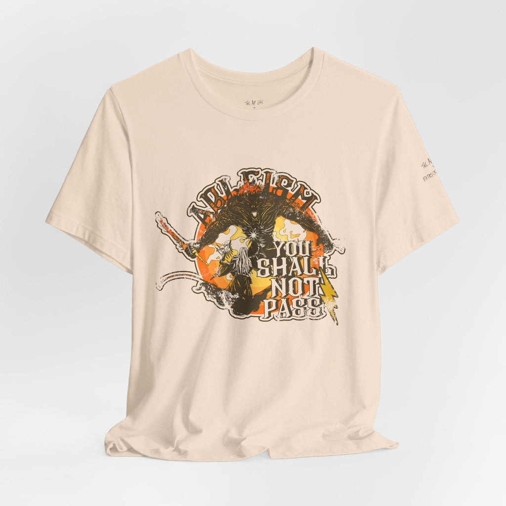 Ableism - You Shall Not Pass - LOTR - Unisex Jersey Short Sleeve Tee