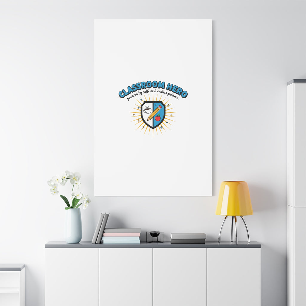 Classroom Hero Canvas Wall Art | Teacher Appreciation Gifts, Teacher Life