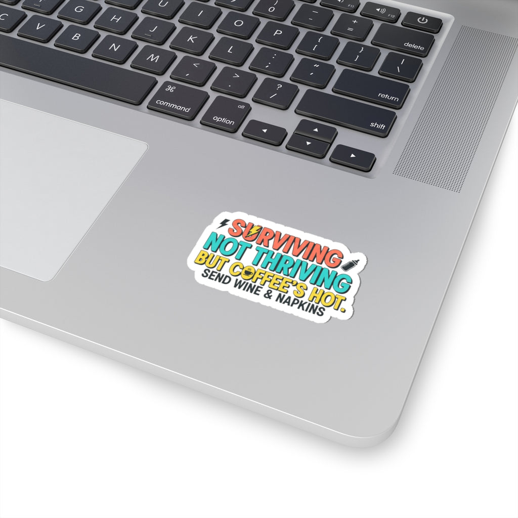 Surviving Not Thriving Sticker | stress meme, burnout humor, anxiety humor