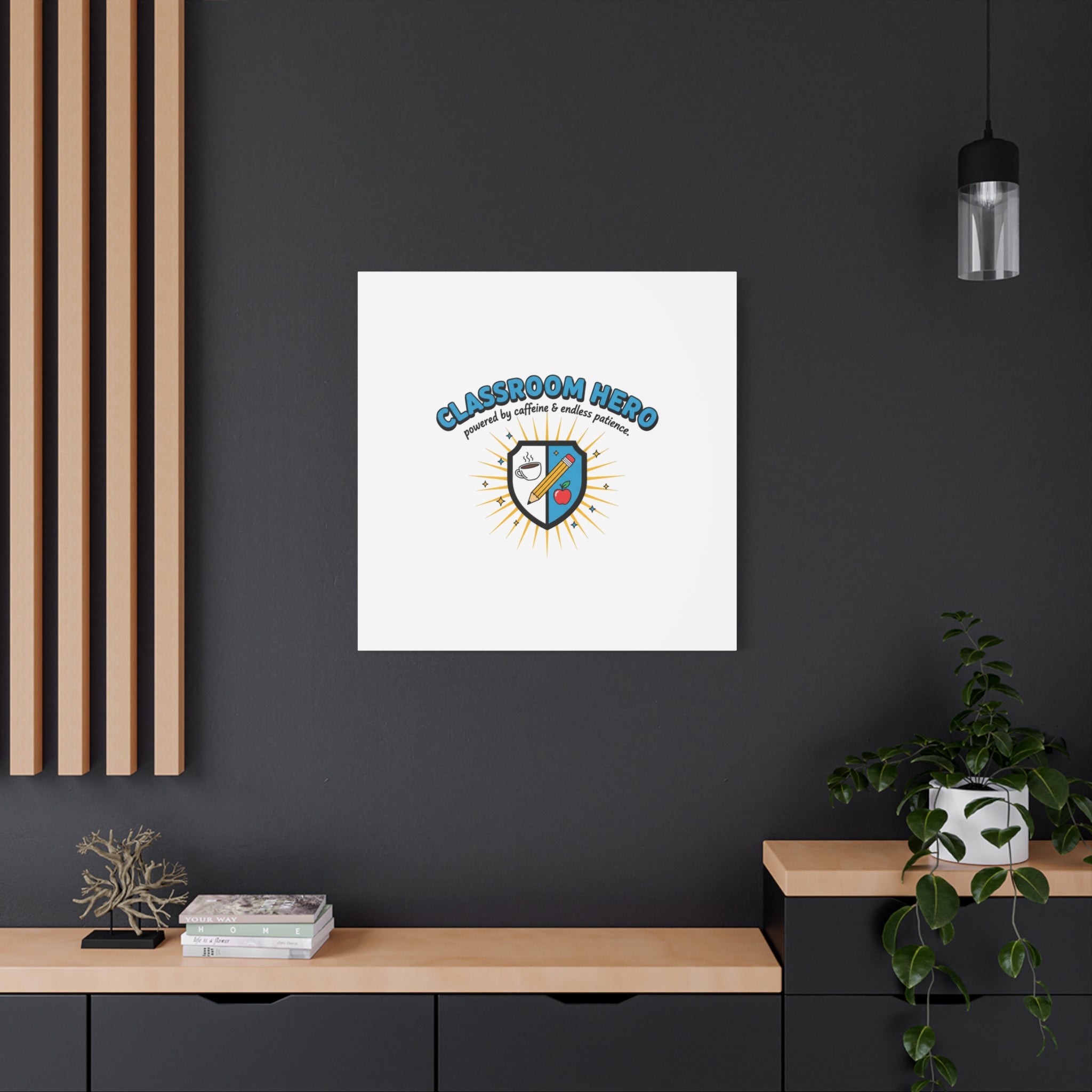 Classroom Hero Canvas Wall Art | Teacher Appreciation Gifts, Teacher Life