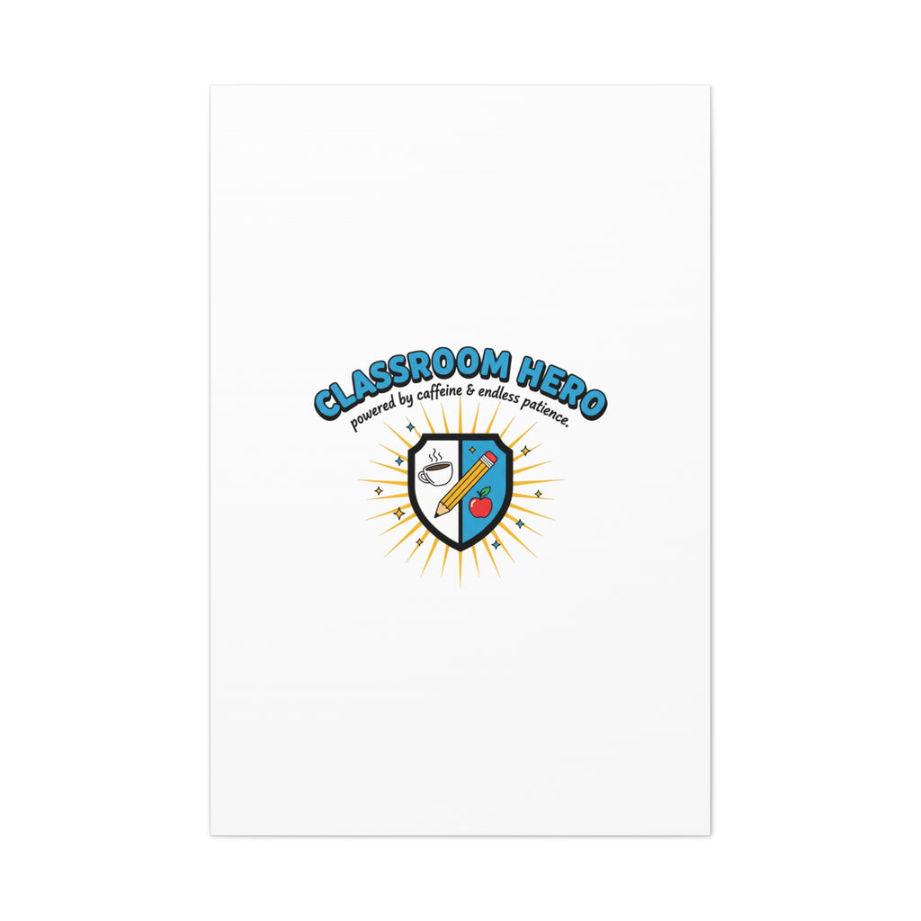 Classroom Hero Canvas Wall Art | Teacher Appreciation Gifts, Teacher Life
