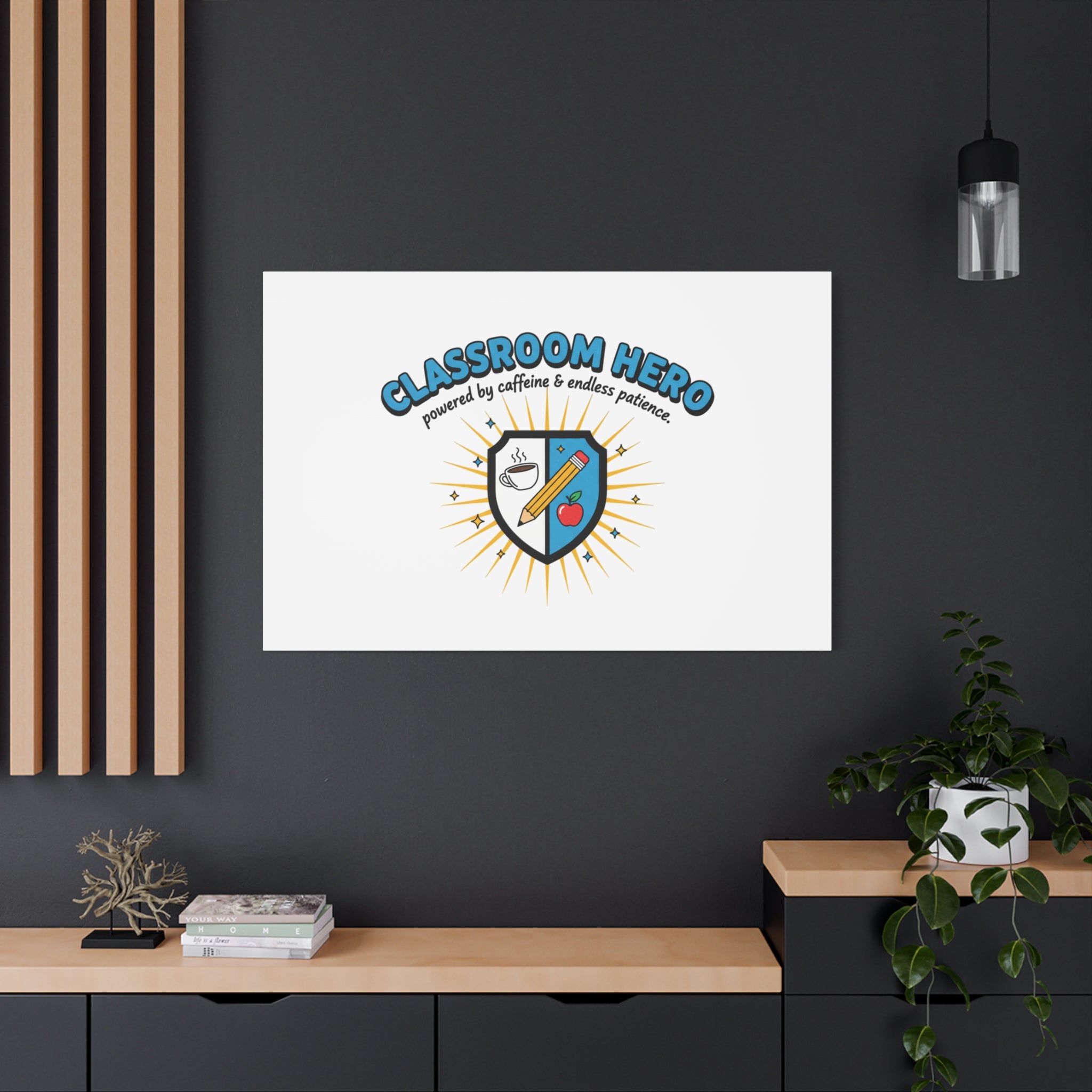 Classroom Hero Canvas Wall Art | Teacher Appreciation Gifts, Teacher Life