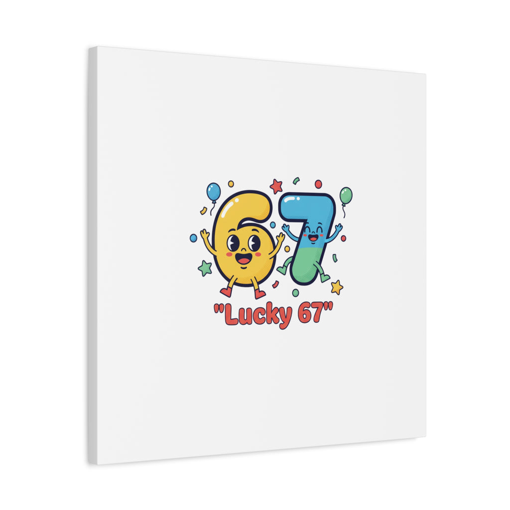 Lucky 67 Canvas, Stretched Matte | 67 meme, absurdist humor