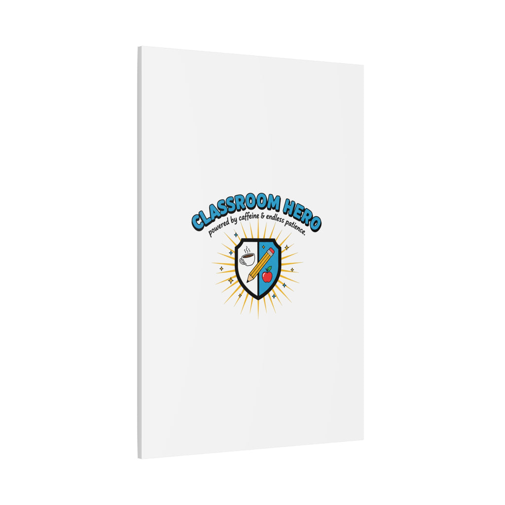 Classroom Hero Canvas Wall Art | Teacher Appreciation Gifts, Teacher Life