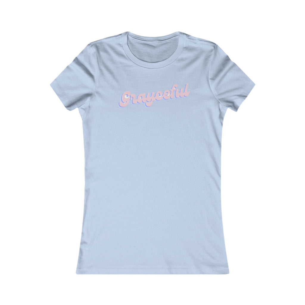 Women's Favorite Tee "Grayceful"