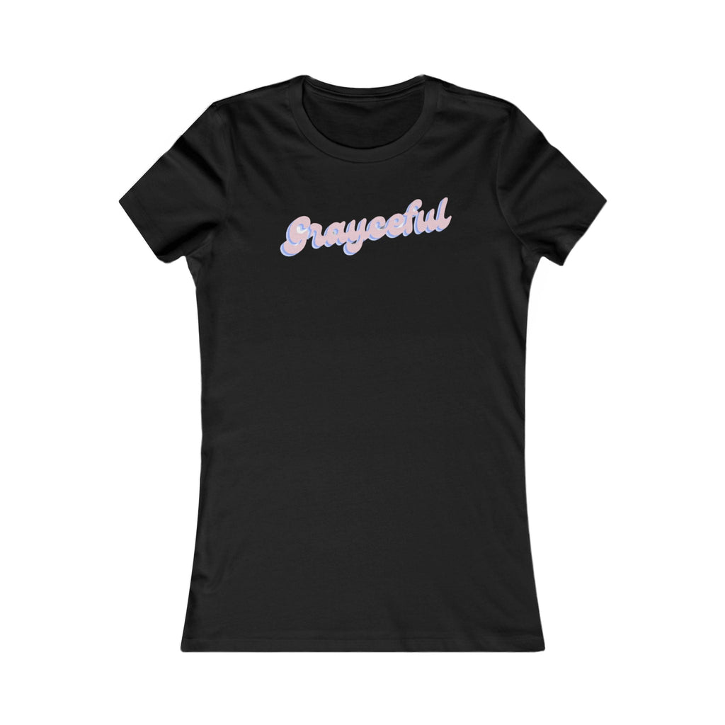 Women's Favorite Tee "Grayceful"