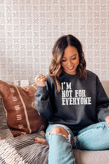 I'm not for everyone 1553.sweatshirt