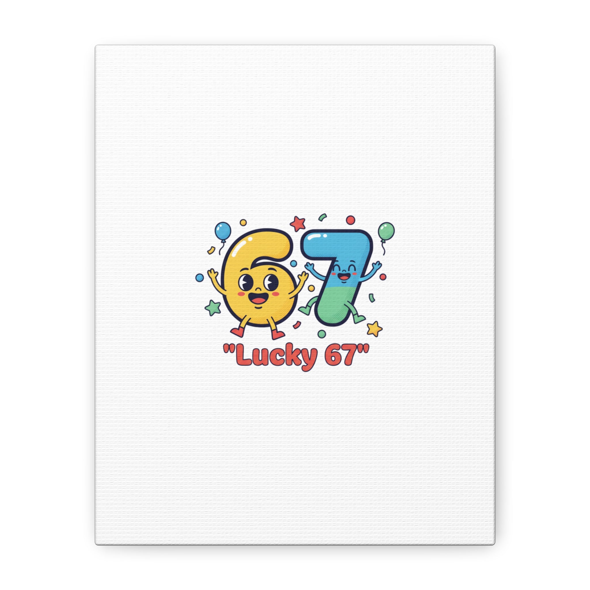 Lucky 67 Canvas, Stretched Matte | 67 meme, absurdist humor