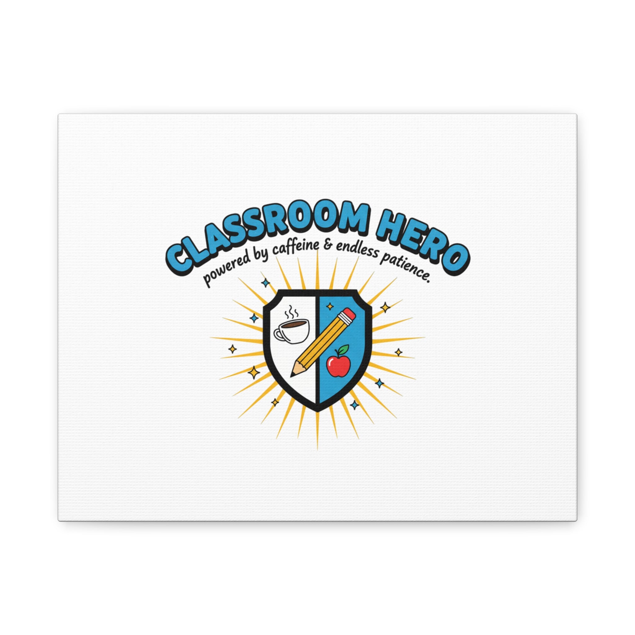 Classroom Hero Canvas Wall Art | Teacher Appreciation Gifts, Teacher Life