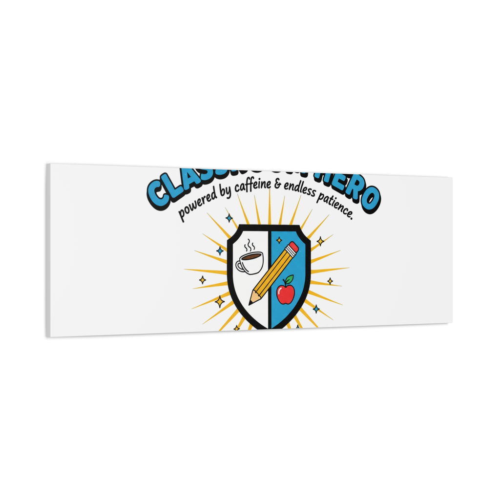 Classroom Hero Canvas Wall Art | Teacher Appreciation Gifts, Teacher Life
