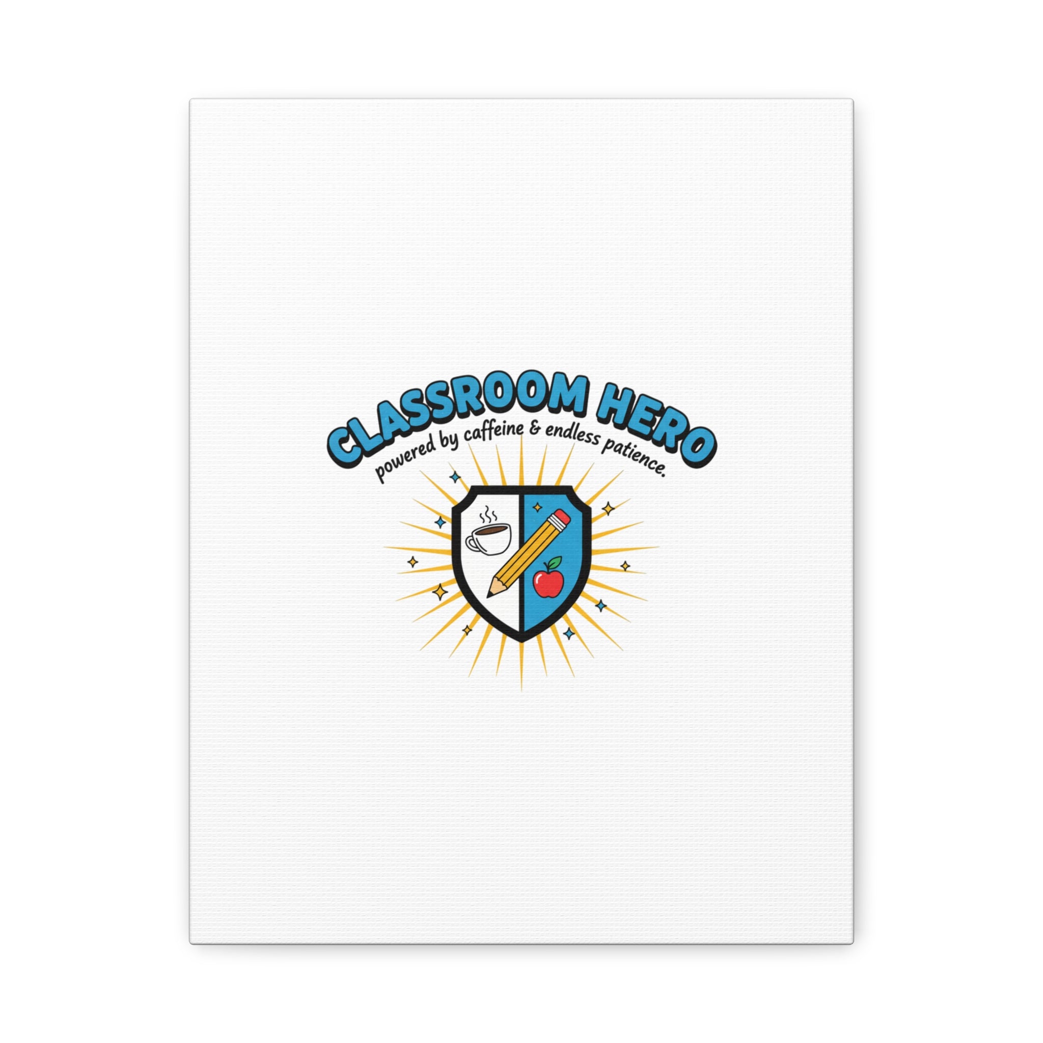 Classroom Hero Canvas Wall Art | Teacher Appreciation Gifts, Teacher Life