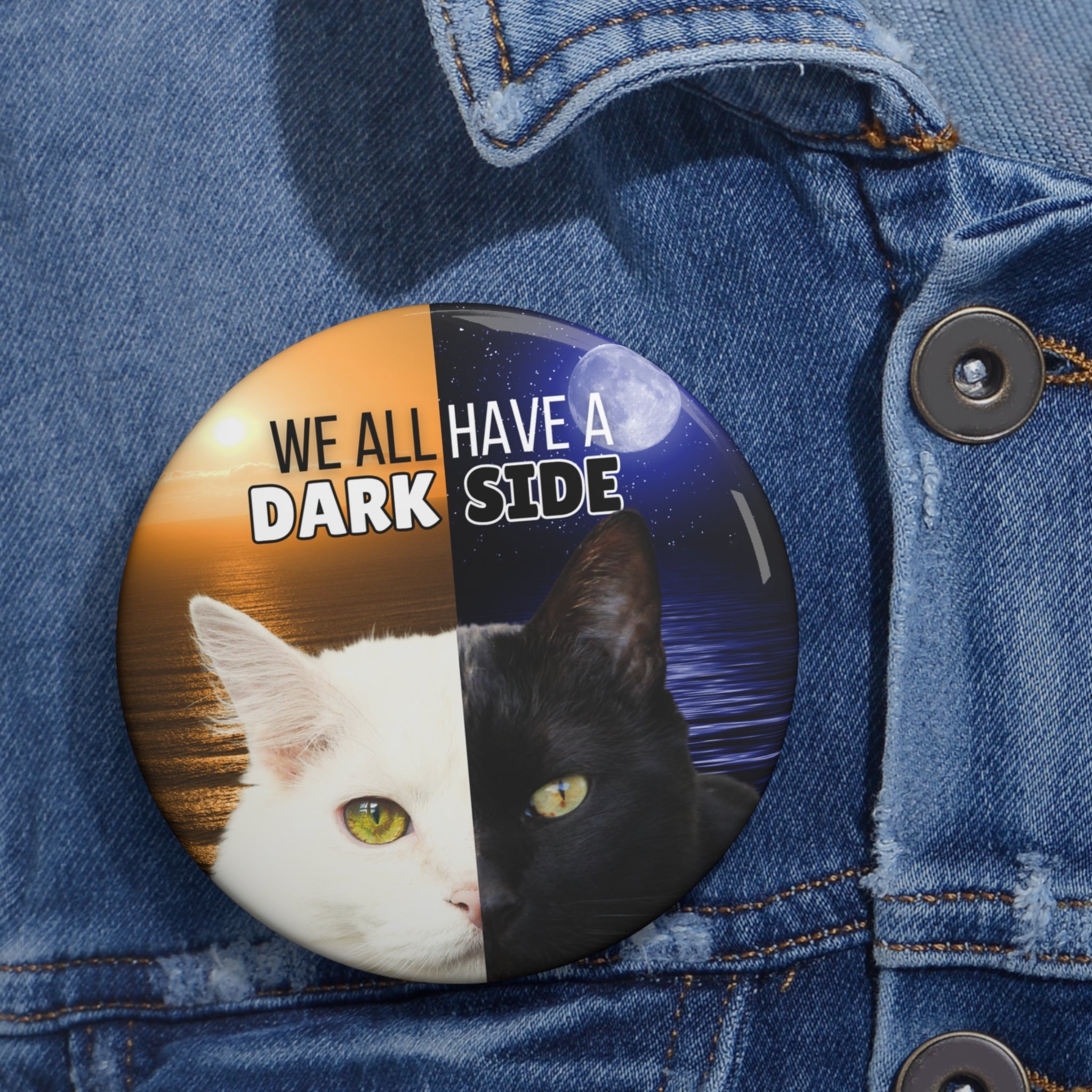 We All Have a Dark Side – Cat Pinback Button