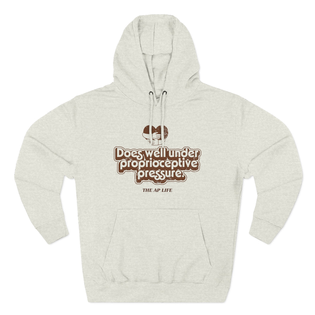 Does Well Under Proprioceptive Pressure - Sensory Input - Three-Panel Fleece Hoodie