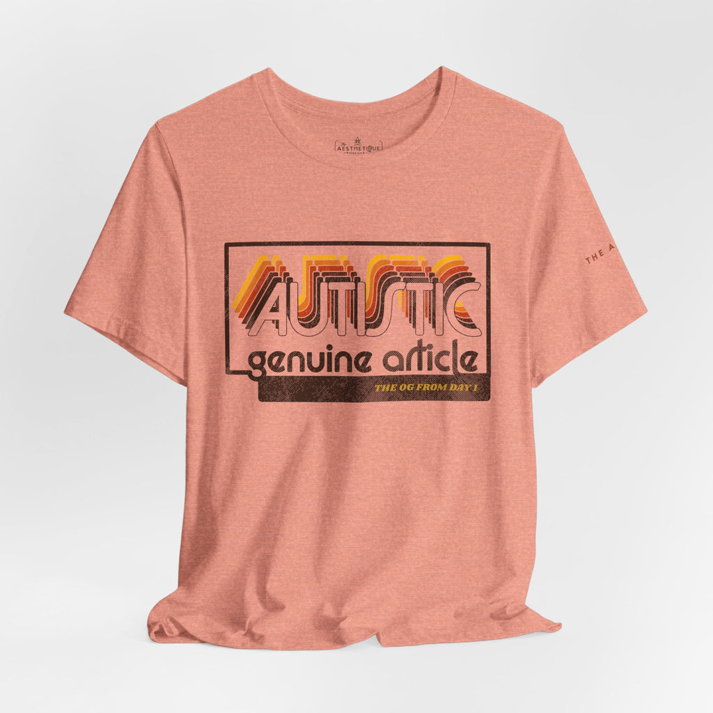 Autistic - Genuine Article - The OG Since Day 1 - Adult Unisex Jersey Tee