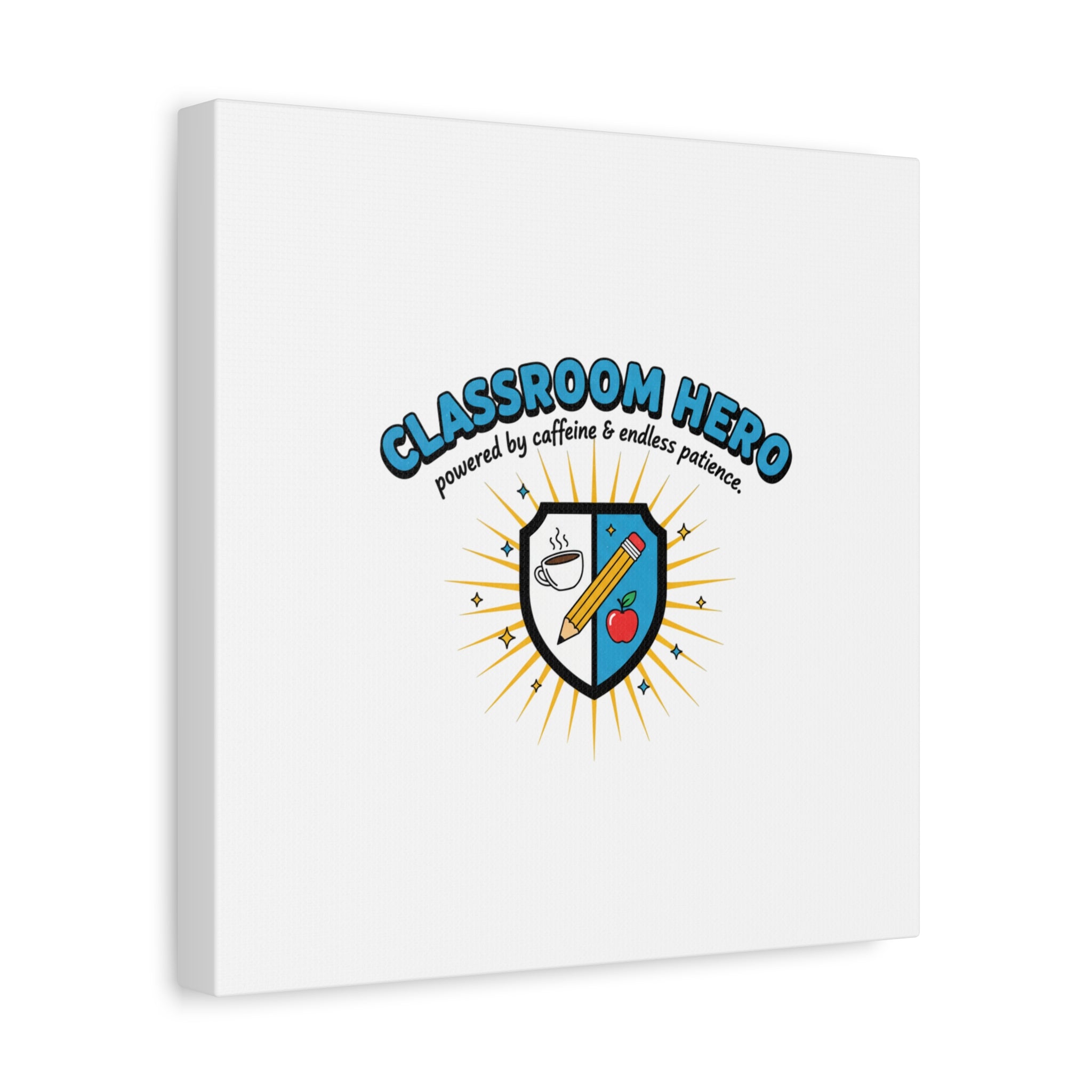 Classroom Hero Canvas Wall Art | Teacher Appreciation Gifts, Teacher Life