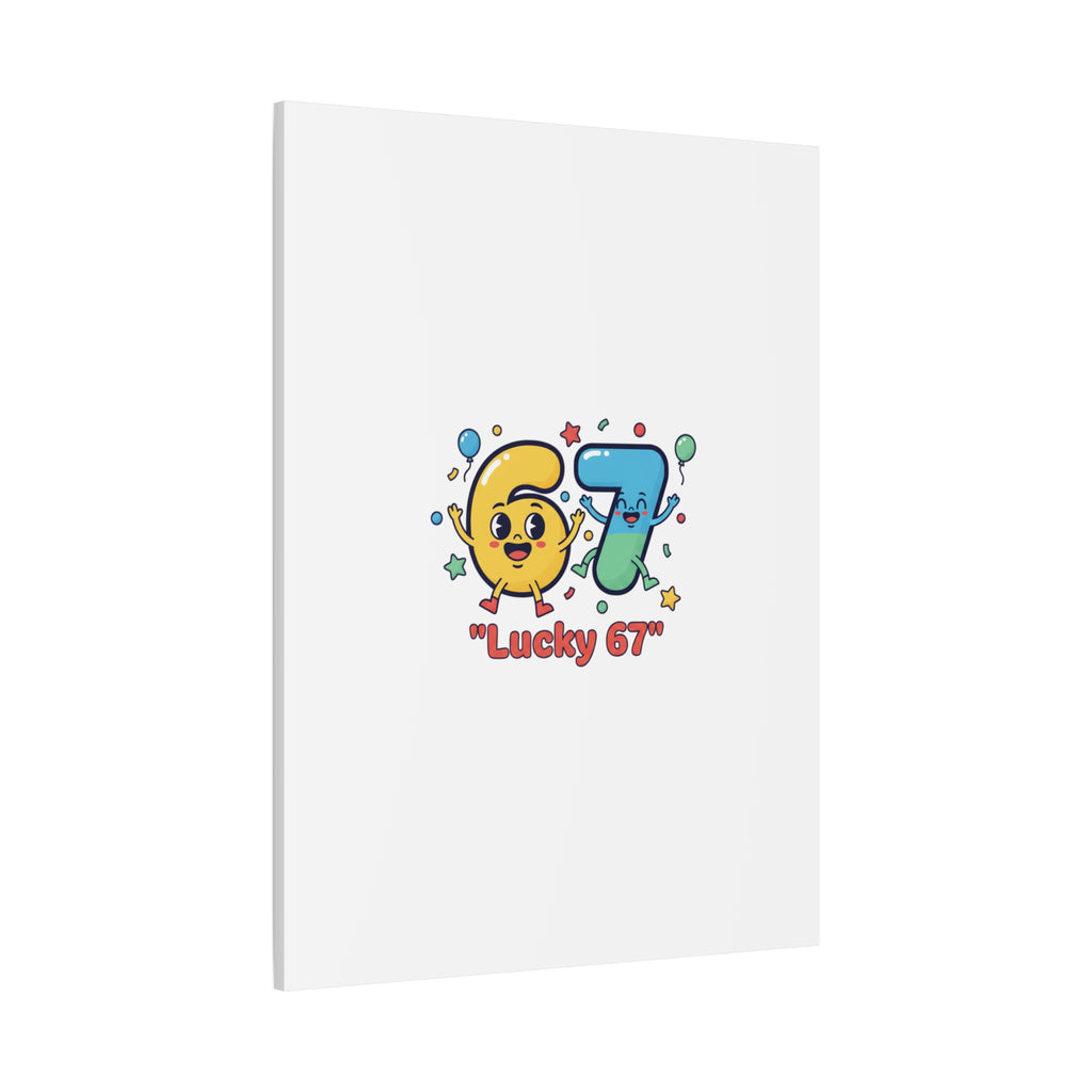 Lucky 67 Canvas, Stretched Matte | 67 meme, absurdist humor