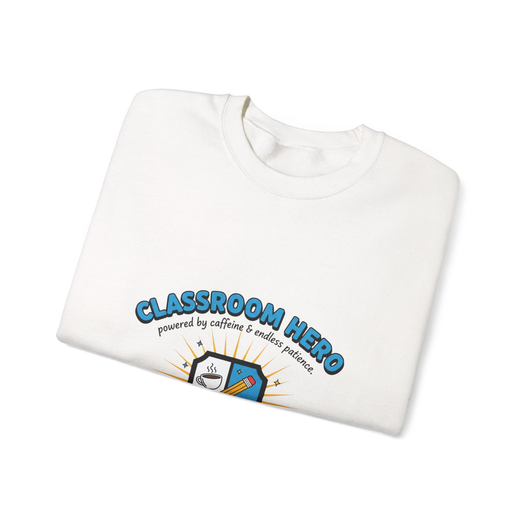 Classroom Hero Crewneck Sweatshirt | Teacher Appreciation, Teacher Life