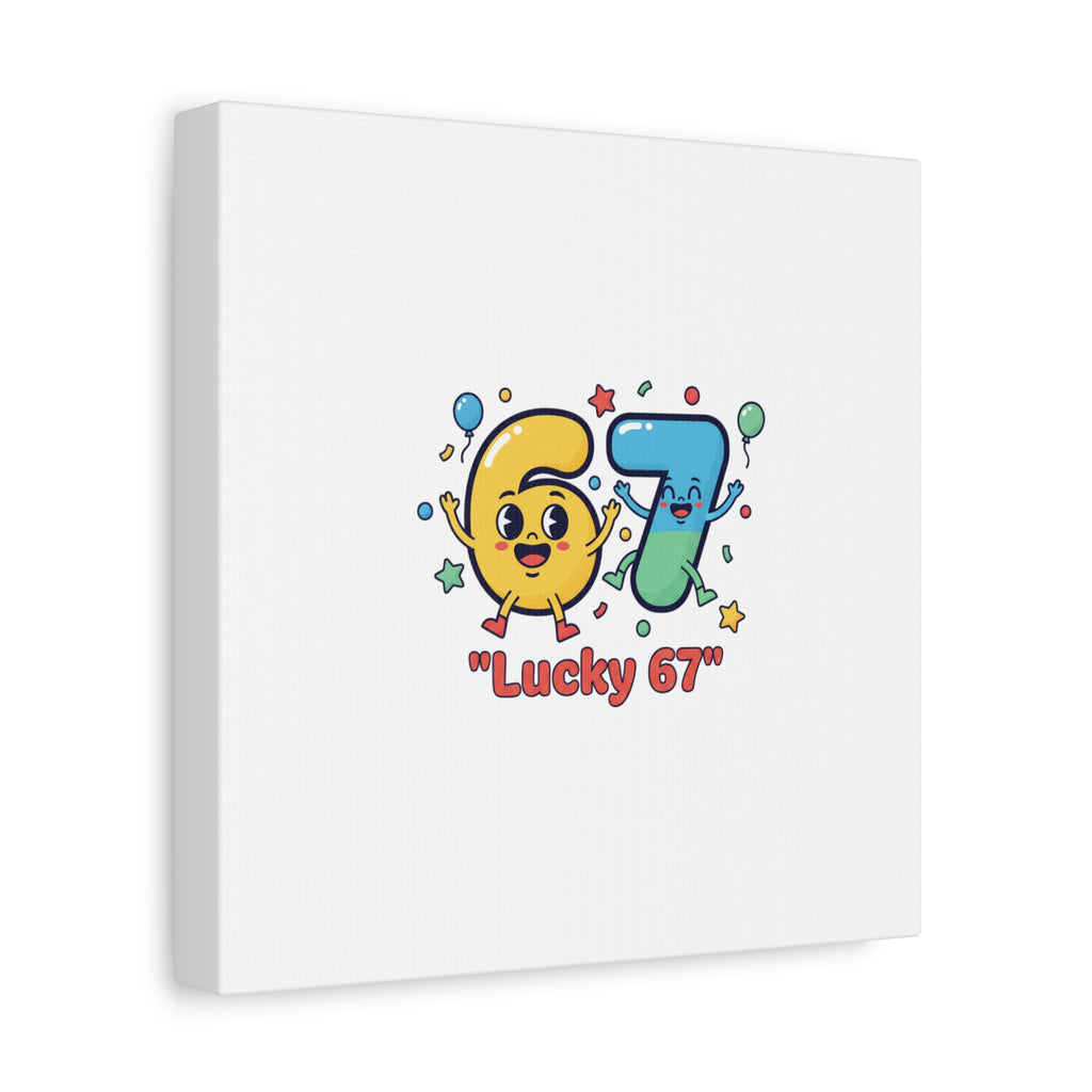 Lucky 67 Canvas, Stretched Matte | 67 meme, absurdist humor